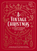 A Vintage Christmas : A Collection of Classic Stories & Poem